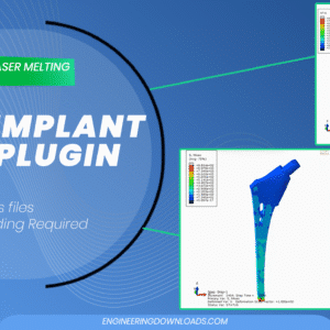 Hip Implant Manufactured Using SLM in Abaqus with AM Plugin