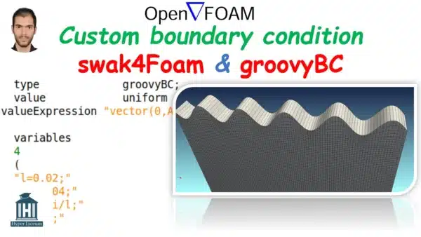 Boundary Condition in OpenFOAM: using swak4Foam and groovyBC