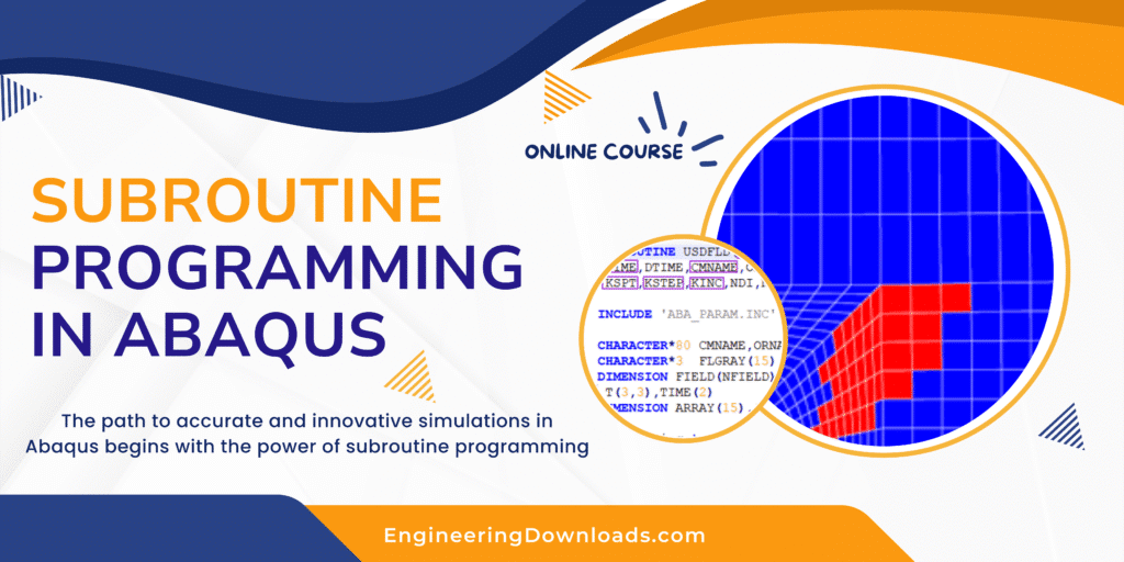 Subroutine programming in Abaqus